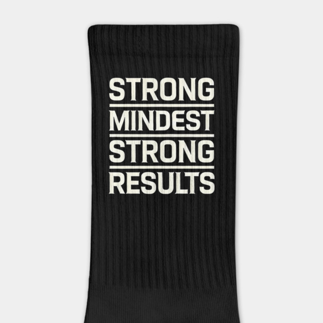 Motivational Quote Strong Mindset, Strong Results by logiamerch