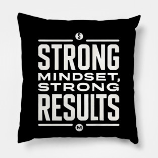 Motivational Quote Strong Mindset, Strong Results Pillow