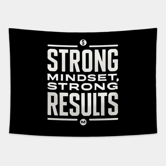 Motivational Quote Strong Mindset, Strong Results Tapestry by logiamerch