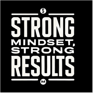 Motivational Quote Strong Mindset, Strong Results Posters and Art