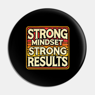 Motivational Quote Strong Mindset, Strong Results Pin