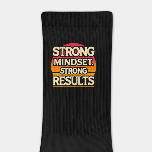 Motivational Quote Strong Mindset, Strong Results by logiamerch