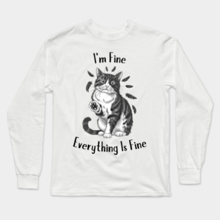 Black Cat Says I'm Fine Everything Is Fine Long Sleeve T-Shirt