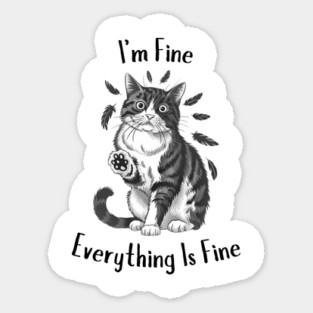 Black Cat Says I'm Fine Everything Is Fine Magnet