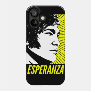 Javier Milei Esperanza 2023 Presidential Campaign Poster Phone Case