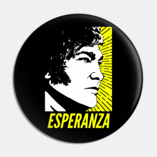 Javier Milei Esperanza 2023 Presidential Campaign Poster Pin