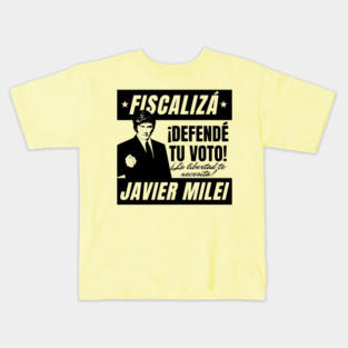 Javier Milei Election 2023 Fiscalizá Defendé Tu Voto Kids T-Shirt