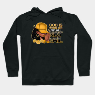 God Is With Her She Will Not Fail Hoodie