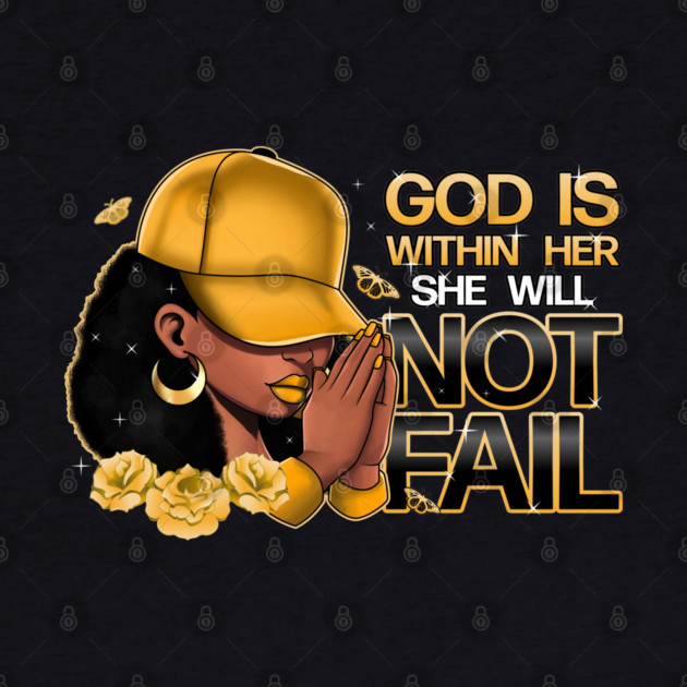 God Is With Her She Will Not Fail by UrbanLifeApparel