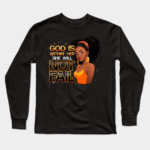 God Is With Her She Will Not Fail 2 Long Sleeve T-Shirt by UrbanLifeApparel