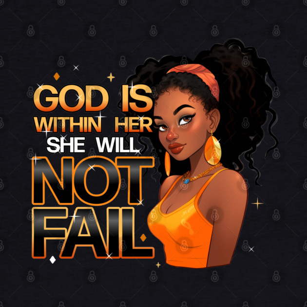 God Is With Her She Will Not Fail 2 by UrbanLifeApparel