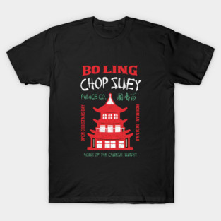 Bo Ling Chop Suey Palace Co. T-Shirt