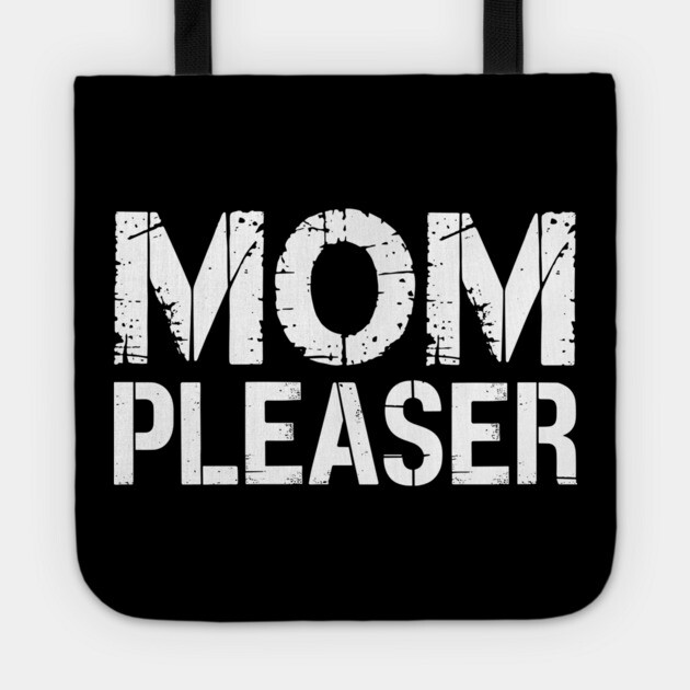 Mom Pleaser Funny Sarcastic Humor Tote by Anticorporati