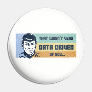 Not Very Data Driven Pin