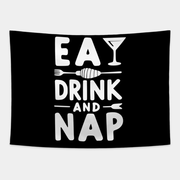 Eat Drink and Nap Tapestry by Frank Ring