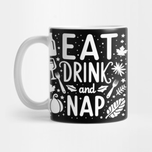 Eat Drink and Nap Mug