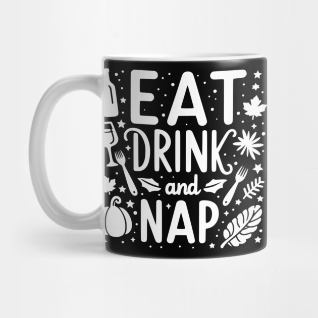 Eat Drink and Nap by Frank Ring