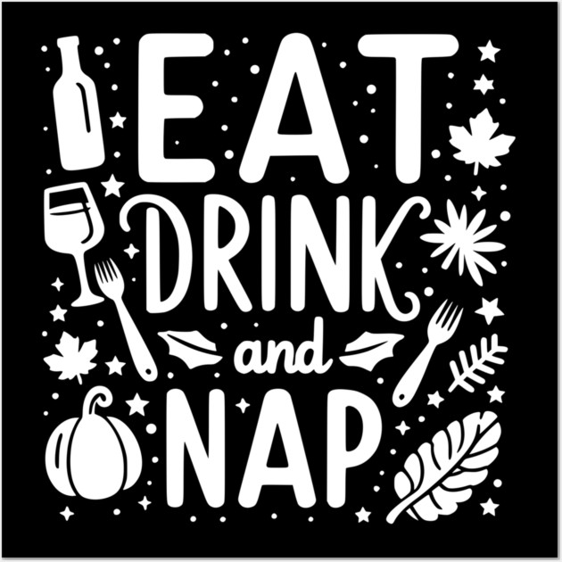 Eat Drink and Nap Wall Art by Frank Ring