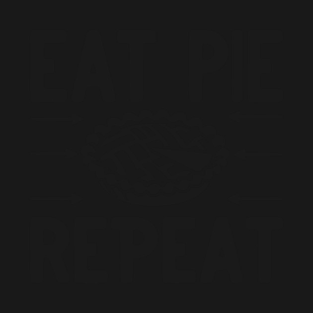 Eat Pie Repeat by Frank Ring