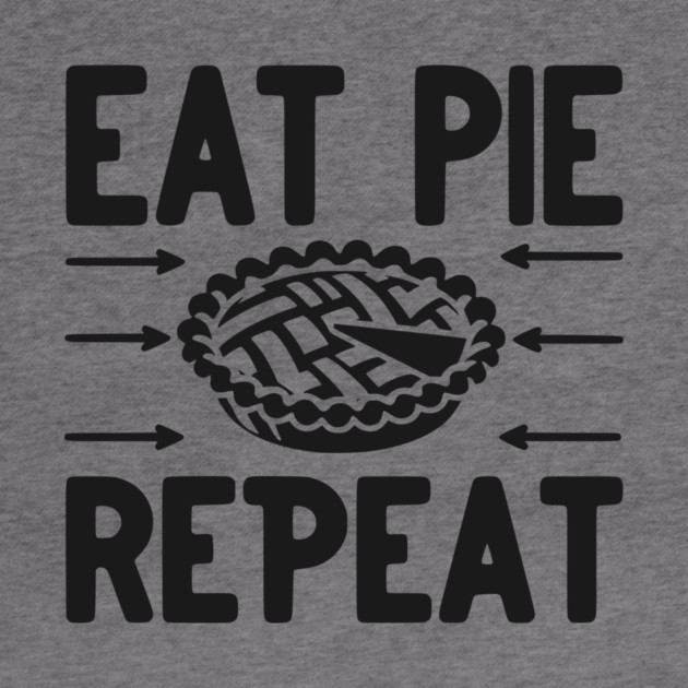 Eat Pie Repeat by Frank Ring