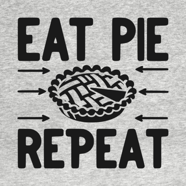 Eat Pie Repeat by Frank Ring