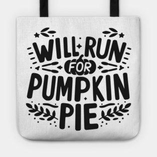 Will Run for Pumpkin Pie Tote