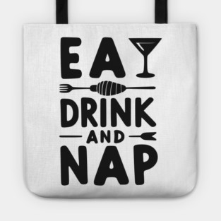 Eat Drink and Nap Tote