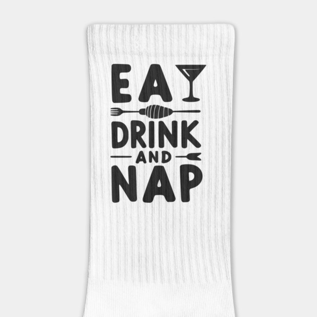 Eat Drink and Nap by Frank Ring
