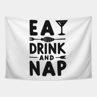Eat Drink and Nap Tapestry