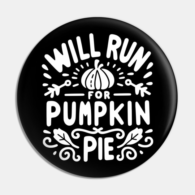 Will Run for Pumpkin Pie Pin by Frank Ring