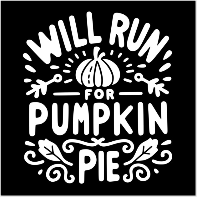 Will Run for Pumpkin Pie Wall Art by Frank Ring