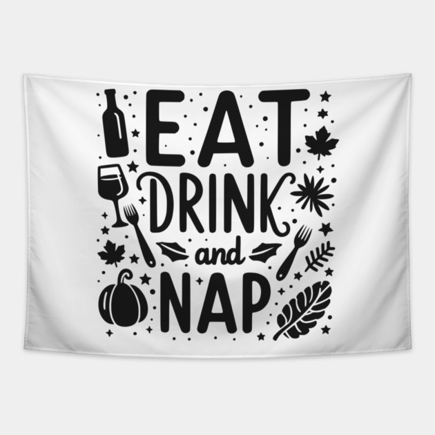 Eat Drink and Nap Tapestry by Frank Ring