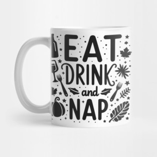 Eat Drink and Nap Mug