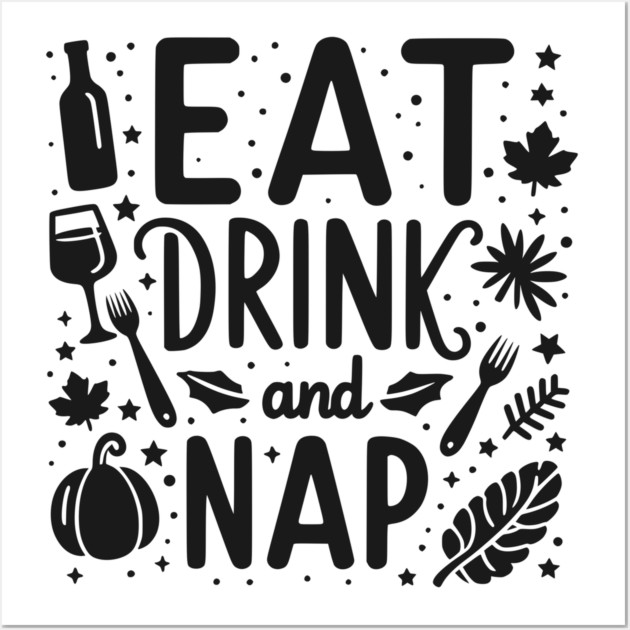 Eat Drink and Nap Wall Art by Frank Ring