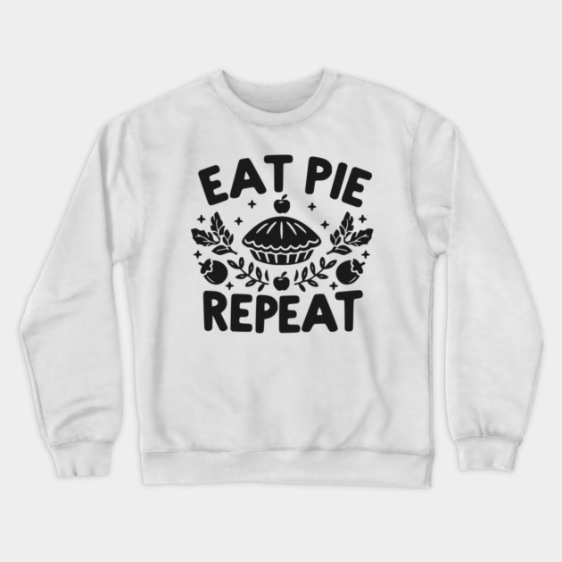 Eat Pie Repeat Crewneck Sweatshirt by Frank Ring