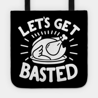 Let’s Get Basted Tote