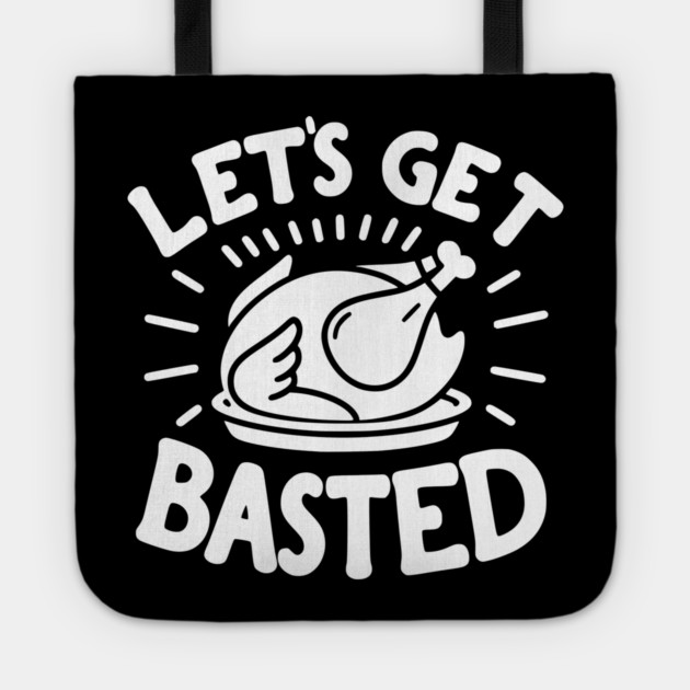 Let’s Get Basted Tote by Frank Ring