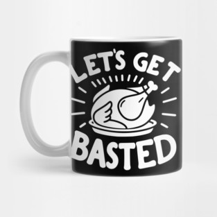 Let’s Get Basted Mug