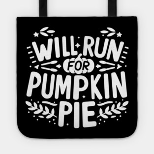 Will Run for Pumpkin Pie Tote