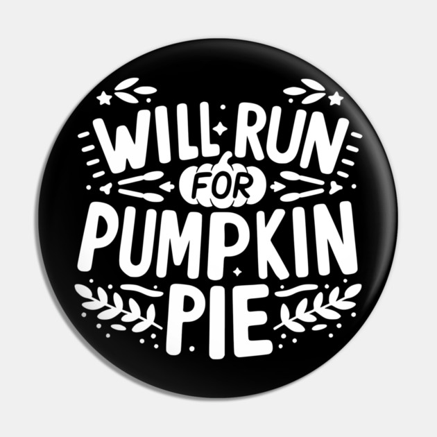 Will Run for Pumpkin Pie Pin by Frank Ring