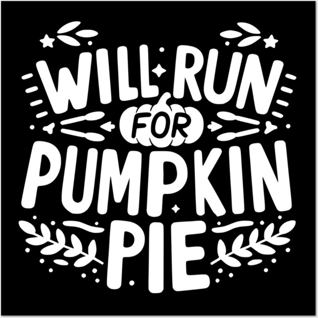 Will Run for Pumpkin Pie Wall Art by Frank Ring