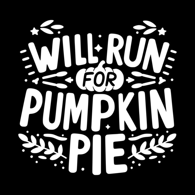 Will Run for Pumpkin Pie by Frank Ring