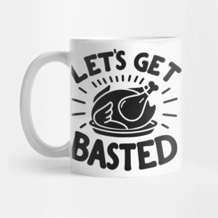 Let’s Get Basted Mug