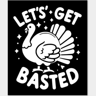 Let’s Get Basted Posters and Art