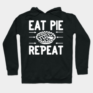 Eat Pie Repeat Hoodie