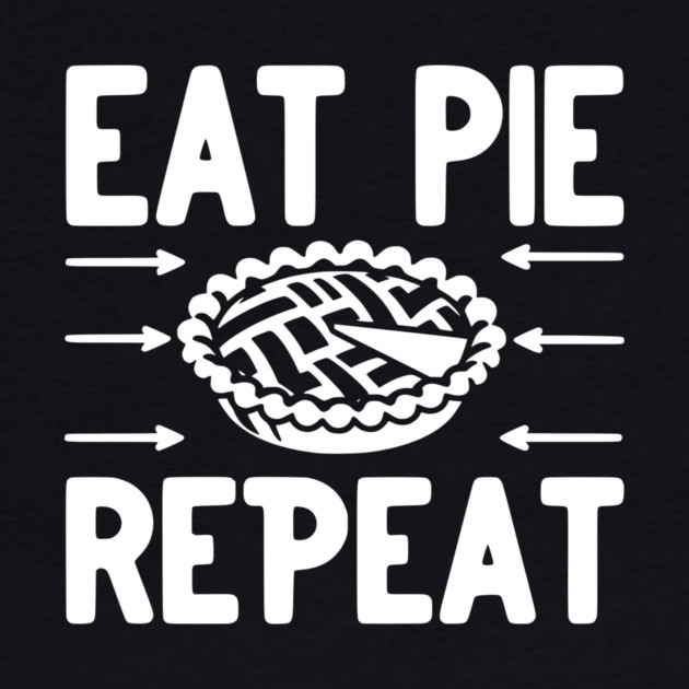 Eat Pie Repeat by Frank Ring