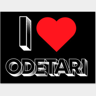 I Love Odetari Posters and Art