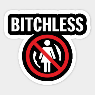 Bitchless No Drama Anti Love Sarcastic Statement Sticker
