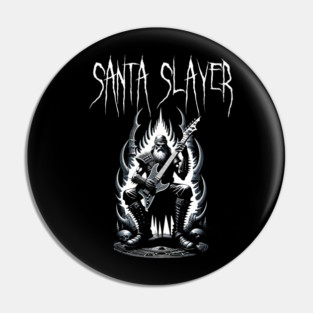 Santa Slayer Pin