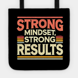 Motivational Quote Strong Mindset, Strong Results Tote